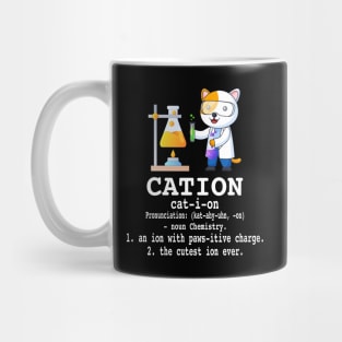 Cation - Funny Chemistry Humor Science Teacher Cat Pun Mug